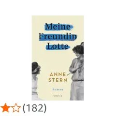 Buchcover "Meine Freundin Lotte" von Anne Stern. Zwei Frauen im Stil der 1920er Jahre blicken sich an.