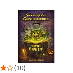 Buchcover: "Schaurig-Schöne Gruselgeschichten für Kinder, Band 1" mit einem Monster, Geist und Mumie. Perfekt für gruselige gedichte für kinder!