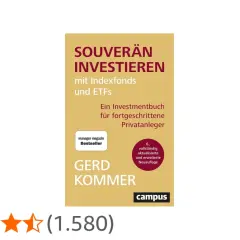 Das Buch "Souverän Investieren mit Indexfonds und ETFs" von Gerd Kommer, ein Bestseller für fortgeschrittene Privatanleger.