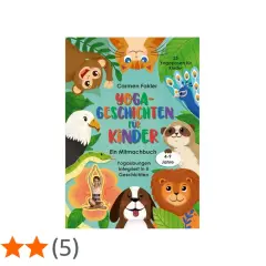 Buntes Cover mit Tieren, die Yoga machen. "Yoga-Geschichten für Kinder zum Mitmachen" steht groß geschrieben. Ideal für kleine Yogis von 4-9 Jahren.