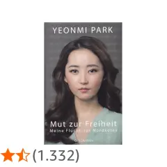 Yeonmi Park Buch "Mut zur Freiheit" – die bewegende Geschichte ihrer Flucht aus Nordkorea.