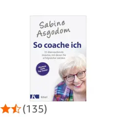 Sabine Asgodom Bücher: "So coache ich" mit 25 Impulsen für mehr Erfolg. Deutschland Top-Coach.