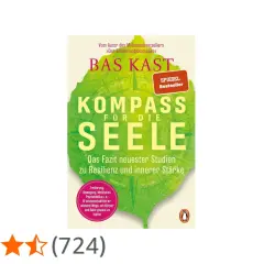 Bas Kast: Kompass für die Seele – ein Spiegel Bestseller, der auf neuesten Studien zu Resilienz und innerer Stärke basiert.
