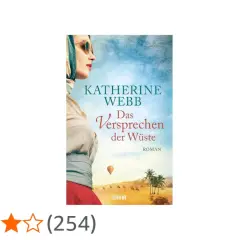 Buchcover "Das Versprechen der Wüste" von Katherine Webb. Eine Frau im Vordergrund, im Hintergrund eine Wüstenlandschaft mit Kamelen und einem Heißluftballon.