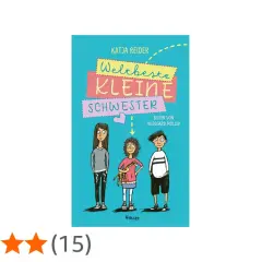 Cover von "Weltbeste kleine Schwester" von Katja Reider. Drei Kinder stehen nebeneinander, die mittlere hält ein Stofftier.