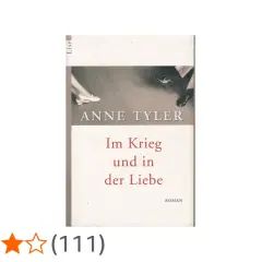 Buchcover "Im Krieg und in der Liebe" von Anne Tyler. Ein Roman über die Herausforderungen der Liebe in Zeiten des Krieges.