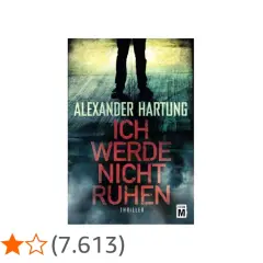 Buchcover "Ich werde nicht ruhen" von Alexander Hartung, Thriller.