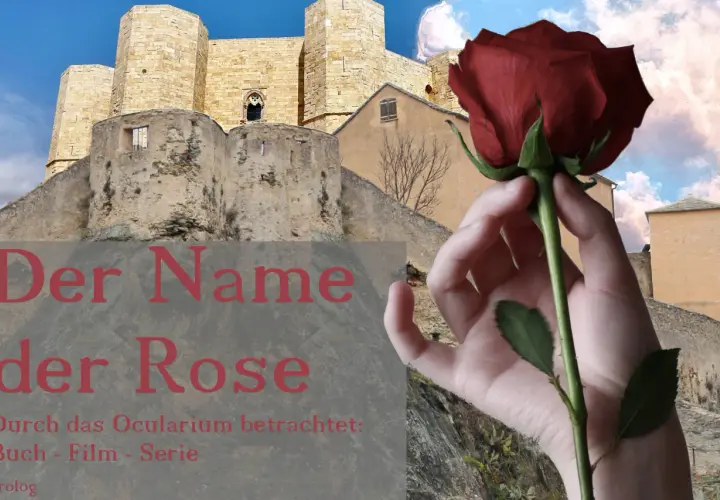 Eine Hand hält eine rote Rose vor einer Burgruine. Der Titel "Der Name der Rose" und "Buch - Film - Serie" sind zu sehen.