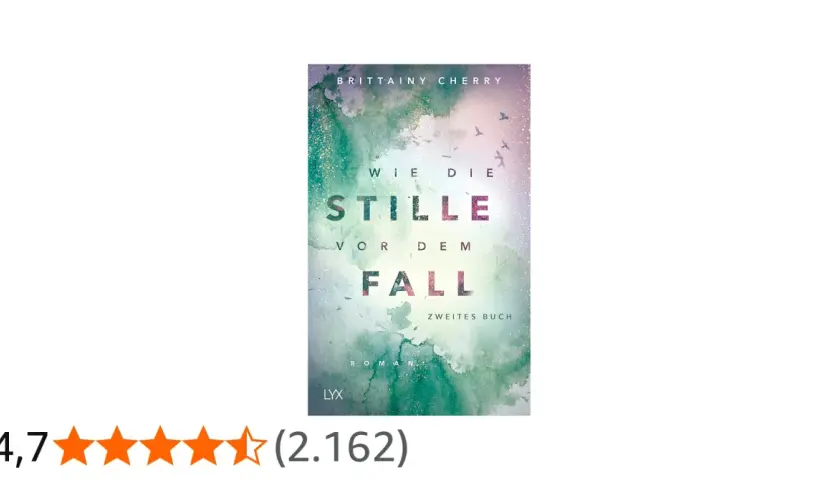 Cover von "Wie die Stille vor dem Fall", zweites Buch von Brittainy Cherry. Ein romantischer Roman, der die Ruhe vor dem Sturm einfängt.