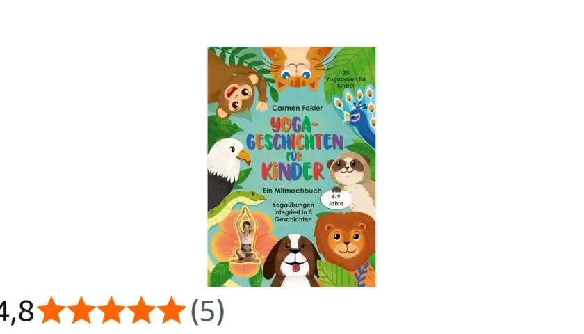 Buntes Cover mit Tieren, die Yoga machen. "Yoga-Geschichten für Kinder zum Mitmachen" steht groß geschrieben. Ideal für kleine Yogis von 4-9 Jahren.