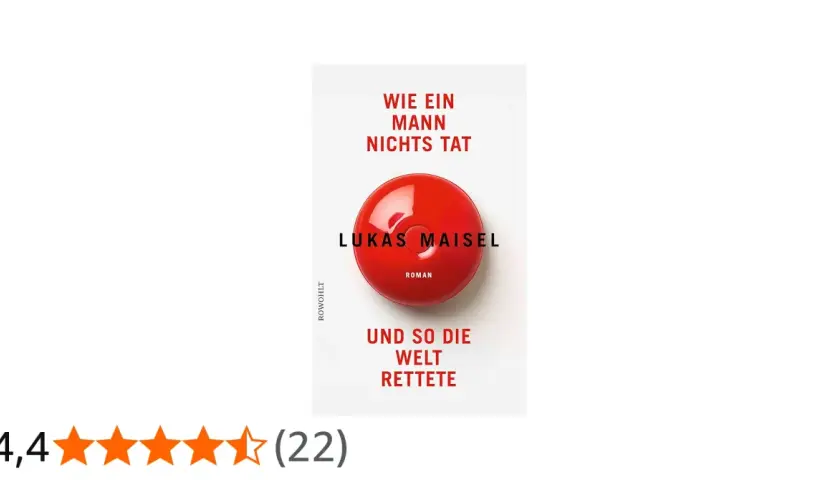 Der Mann, der die Welt rettete, ist ein Roman von Lukas Maisel. Das Buchcover zeigt eine rote Glocke.