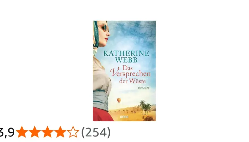 Buchcover "Das Versprechen der Wüste" von Katherine Webb. Eine Frau im Vordergrund, im Hintergrund eine Wüstenlandschaft mit Kamelen und einem Heißluftballon.