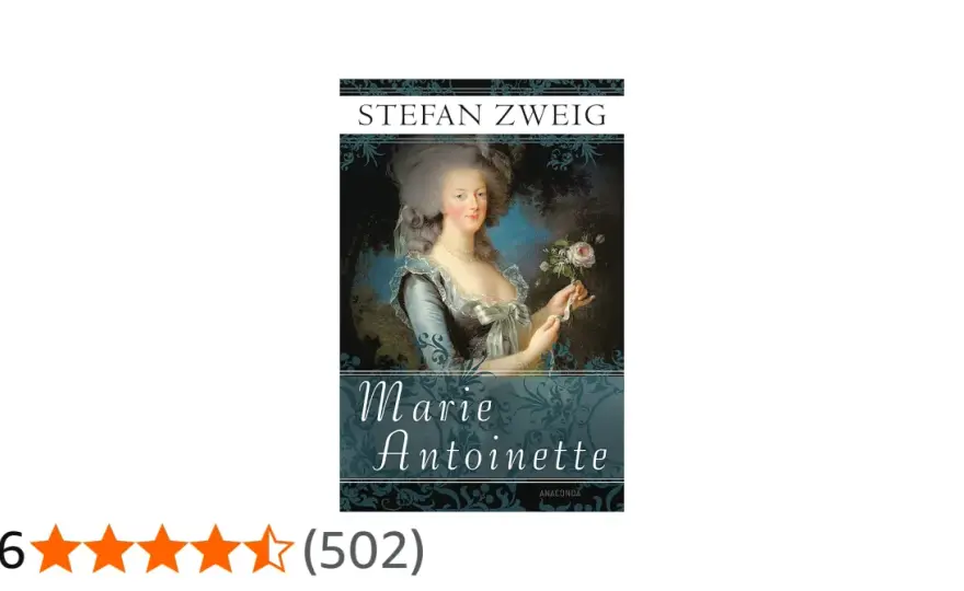 Stefan Zweigs Marie Antoinette - Mehr als eine Königin?