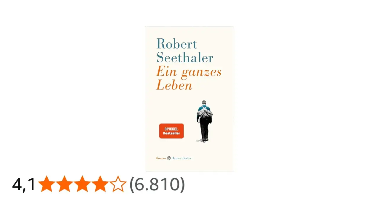Cover von Robert Seethalers Roman "Ein ganzes Leben". Ein Mann mit Rucksack steht vor einem Berg.