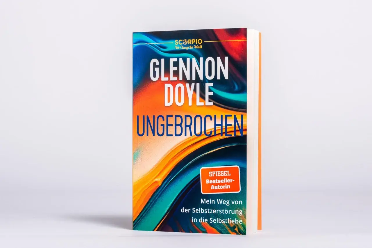 Buch "Ungebrochen" von Glennon Doyle, ein Spiegel-Bestseller über den Weg von Selbstzerstörung zu Selbstliebe.