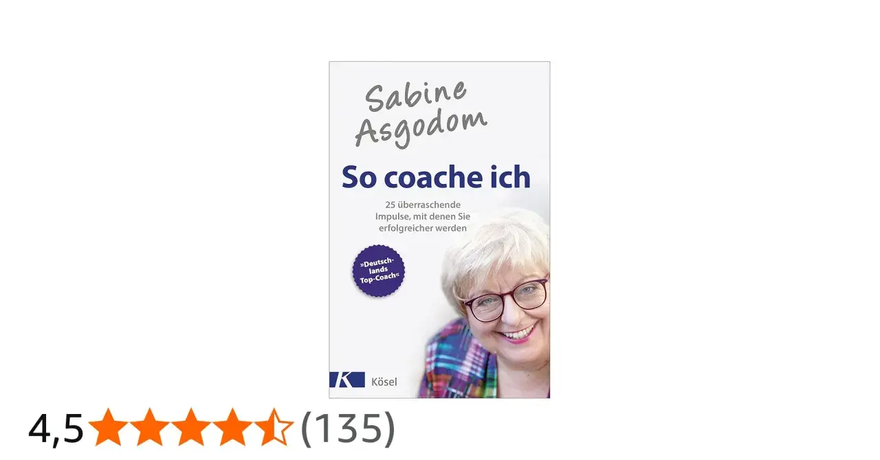 Sabine Asgodom Bücher: "So coache ich" mit 25 Impulsen für mehr Erfolg. Deutschland Top-Coach.