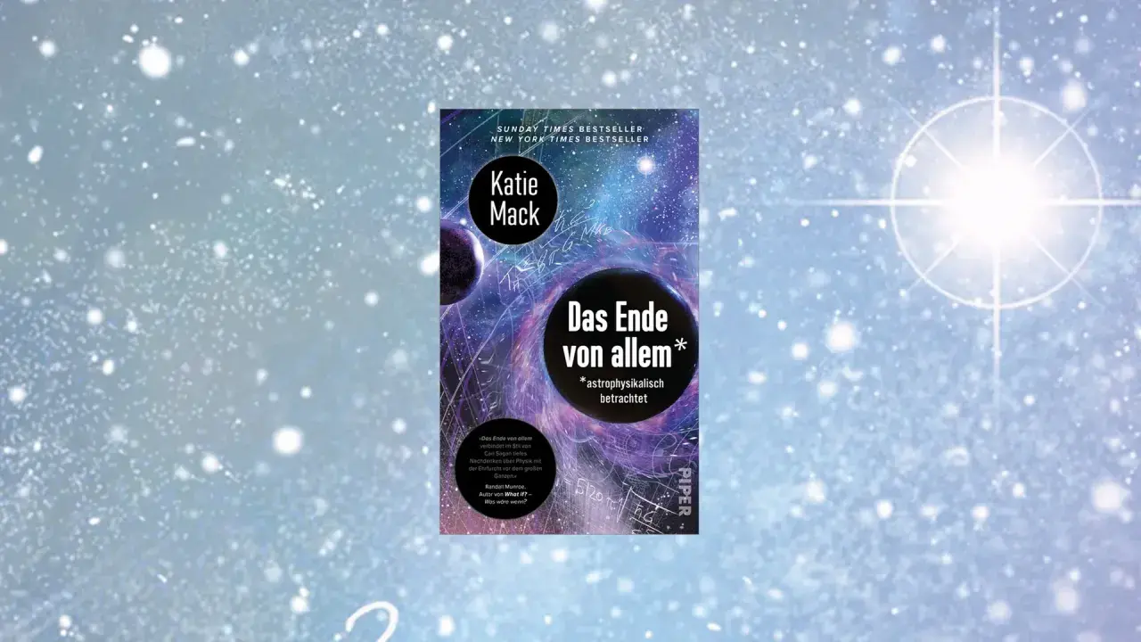 Buchcover "Das Ende von allem" von Katie Mack, ein Sunday Times Bestseller, vor einem Sternenhimmel.