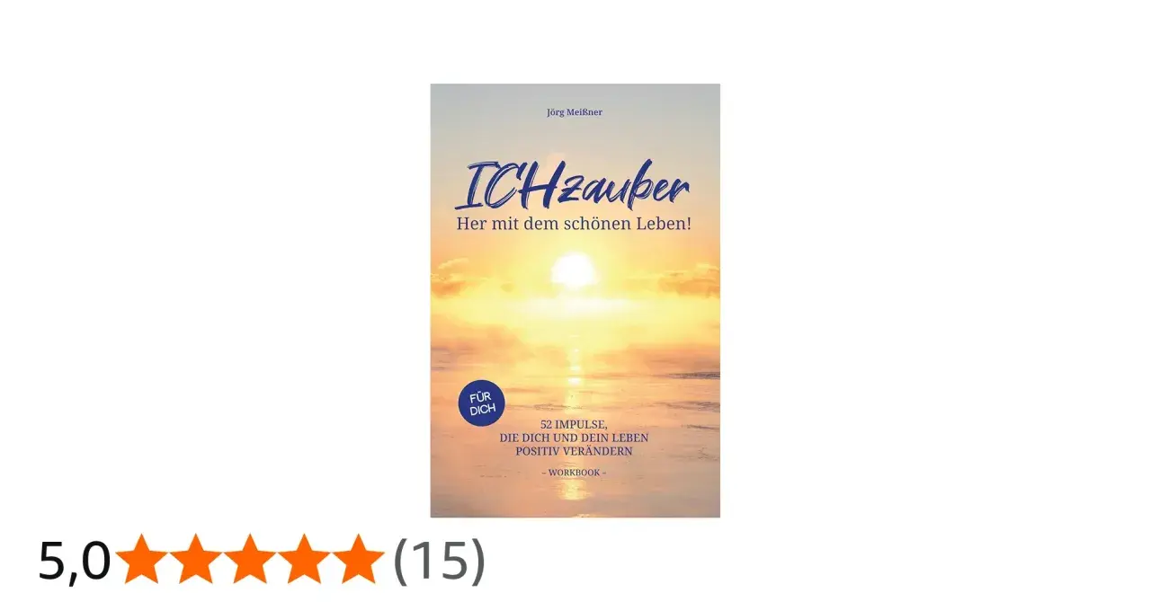 Das Buch "ICHzauber" von Jörg Meißner, ein aktueller Bestseller, inspiriert mit 52 Impulsen zu einem schönen Leben.