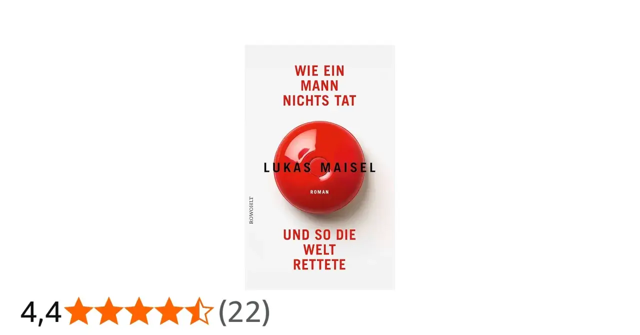 Der Mann, der die Welt rettete, ist ein Roman von Lukas Maisel. Das Buchcover zeigt eine rote Glocke.