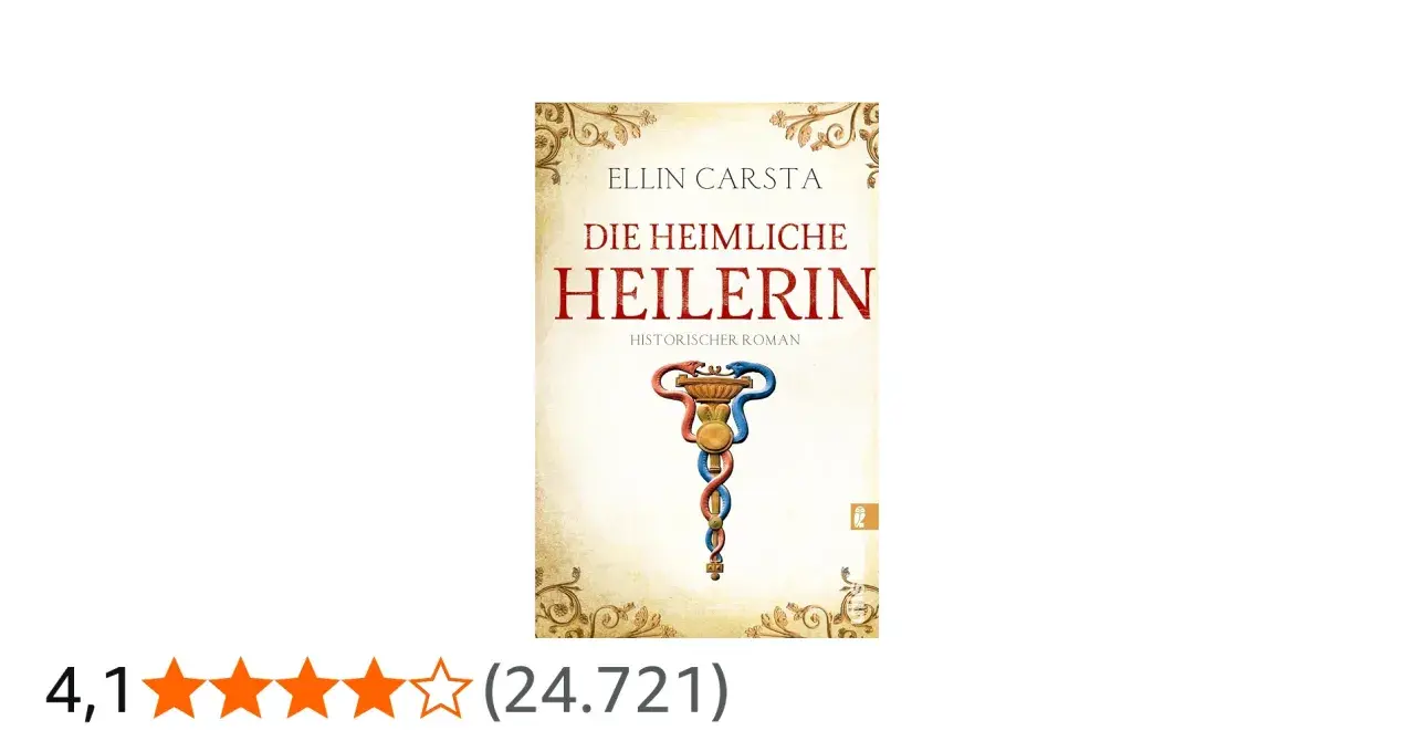Buchcover "Die heimliche Heilerin" von Ellin Carsta. Ein historischer Roman über eine Frau, die im Geheimen heilt.