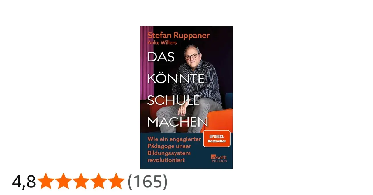 Stefan Ruppaner auf dem Buchcover "Das könnte Schule machen". Ein Spiegel-Bestseller über die Revolutionierung des Bildungssystems.