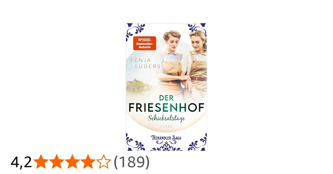 Buchcover "Der Friesenhof" von Fenja Lüders. Die Teehändler Saga erzählt von Schicksalstagen auf dem Hof.
