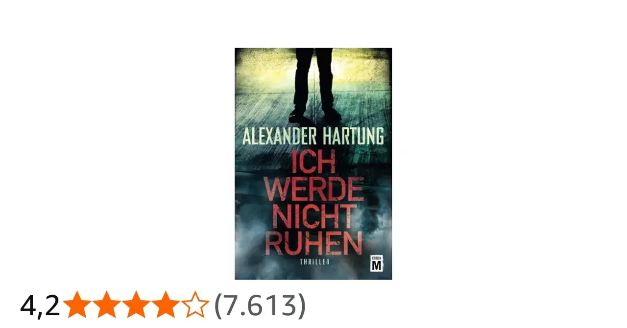 Buchcover "Ich werde nicht ruhen" von Alexander Hartung, Thriller.