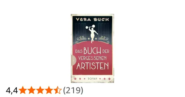 Das Buch "Das Buch der vergessenen Artisten" von Vera Buck, ein Roman über vergessene Künstler.